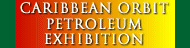 CARIBBEAN ORBIT PETROLEUM EXHIBITION