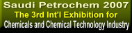 Saudi Petrochem 2007 - The 3rd International Exhibition for Chemicals and Chemical Technology Industry