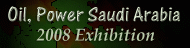 Oil, Power Saudi Arabia 2008 Exhibition