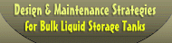 Design & Maintenance Strategies for Bulk Liquid Storage Tanks
