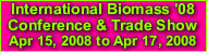 International Biomass '08 Conference & Trade Show